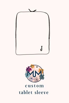 CUSTOM Tablet Sleeve